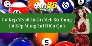 Lô kép NN88 Là Gì - Cách Sử Dụng Lô Kép Mang Lại Hiệu Quả