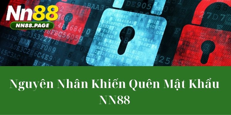 Nguyên Nhân Khiến Quên Mật Khẩu NN88