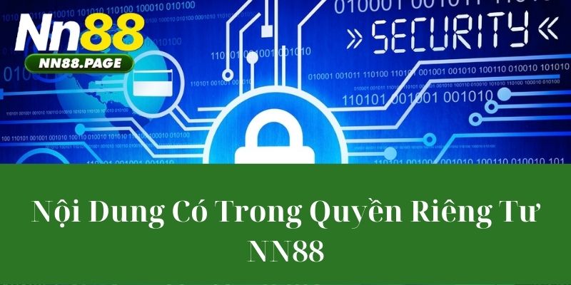Nội Dung Có Trong Quyền Riêng Tư NN88