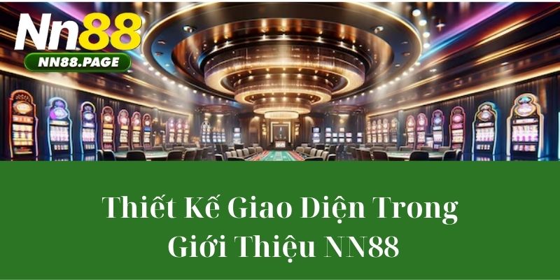 Thiết Kế Giao Diện Trong Giới Thiệu NN88