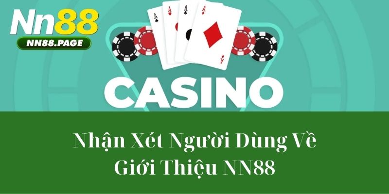 Nhận Xét Người Dùng Về Giới Thiệu NN88